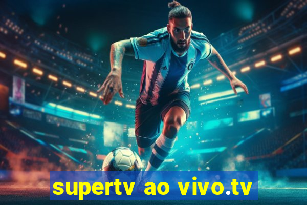 supertv ao vivo.tv